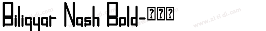 Biligyar Nash Bold字体转换